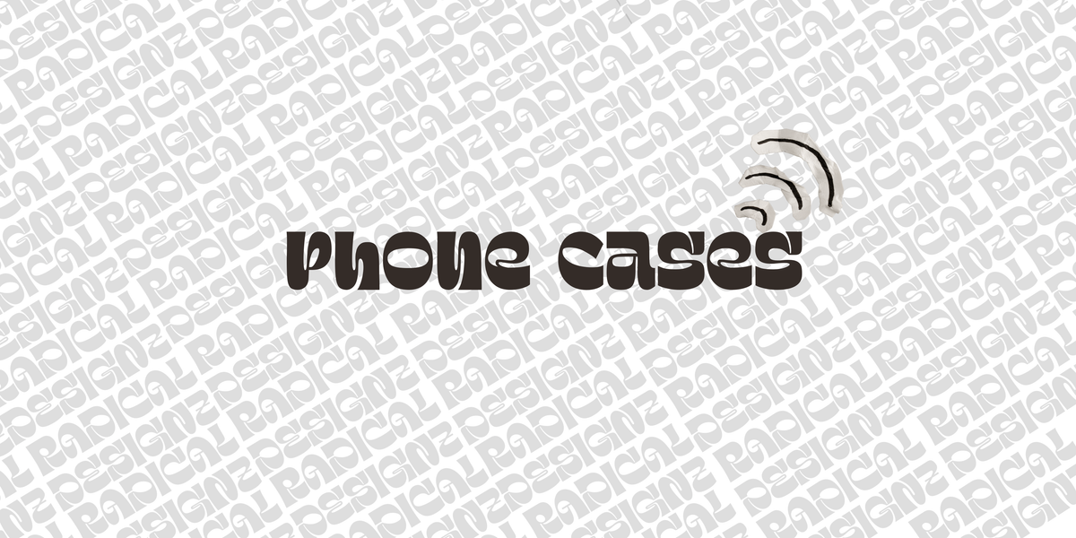 Phone Cases.