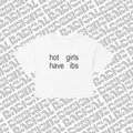 Hot Girls have IBS Baby Tee