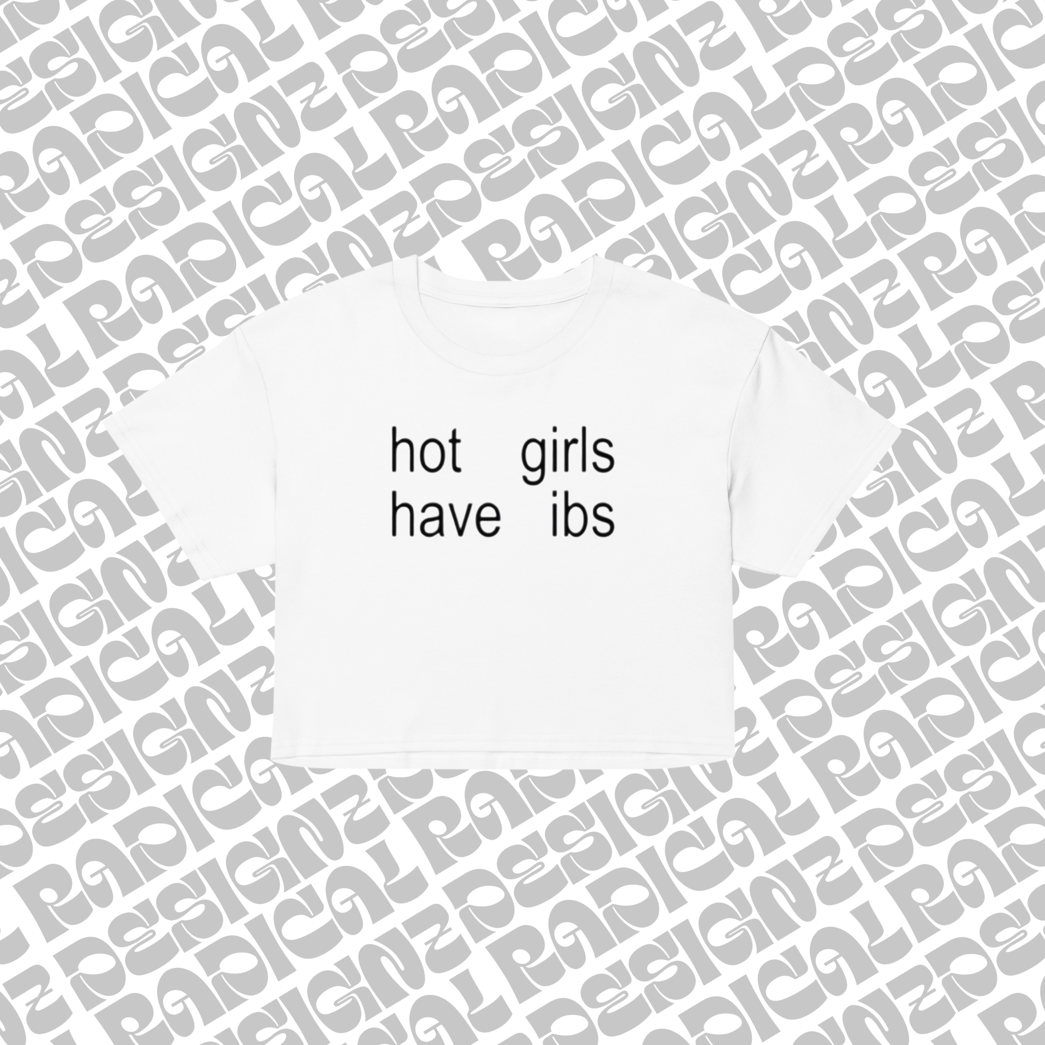 Hot Girls have IBS Baby Tee
