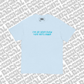 I’m so sexy even life gets hard tee